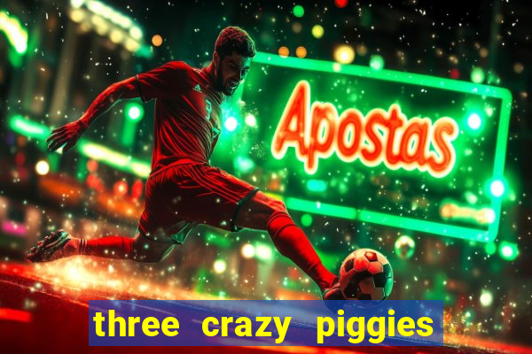 three crazy piggies onde jogar